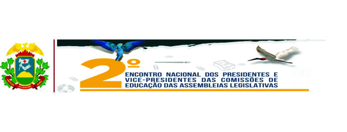 2º Encontro Nacional de Presidentes e Vice-Presidentes de Comissões de Educação das Assembleias Legislativas