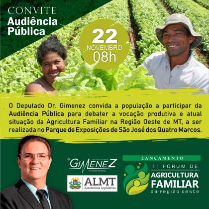 Após o término da Audiência Pública, será realizado o 1° Fórum da Agricultura Familiar da Região Oeste reunindo as comunidade rurais 