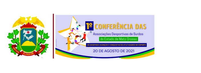 1ª Conferência das Associações Desportivas de Surdos do Estado de Mato Grosso