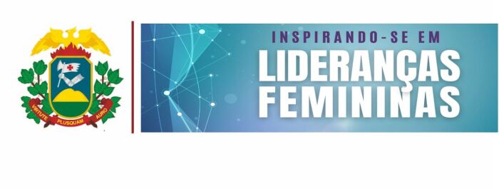 INSPIRANDO-SE EM LIDERANÇAS FEMININAS