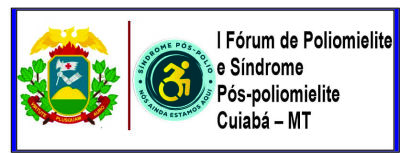 I Fórum de Poliomielite e Síndrome Pós-poliomielite Cuiabá – MT