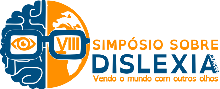 VIII SIMPÓSIO SOBRE DISLEXIA DE MATO GROSSO -  “VENDO O MUNDO COM OUTROS OLHOS”