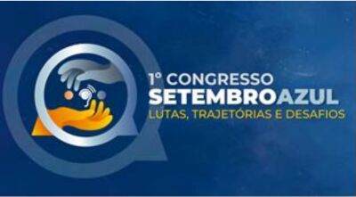 I CONGRESSO SETEMBRO AZUL: MÊS DA VISIBILIDADE SURDA, DIA NACIONAL DOS SURDOS: MARCO DE LUTA POR DIREITO, TRAJETÓRIAS E ATUAIS DESAFIOS