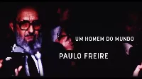 Paulo Freire, Um homem do mundo