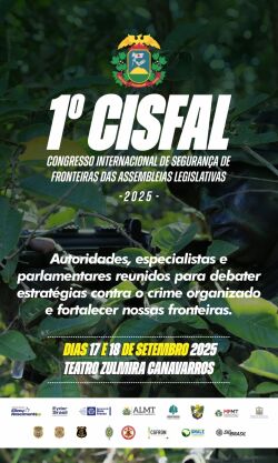 ALMT realiza Congresso Internacional de Segurança de Fronteiras nos dias 17 e 18 de setembro