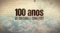 100 Anos de Cultura e Conflitos