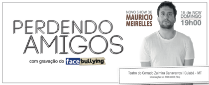 Domingo tem ‘stand up’ com Maurício Meirelles no Teatro Zulmira Canavarros